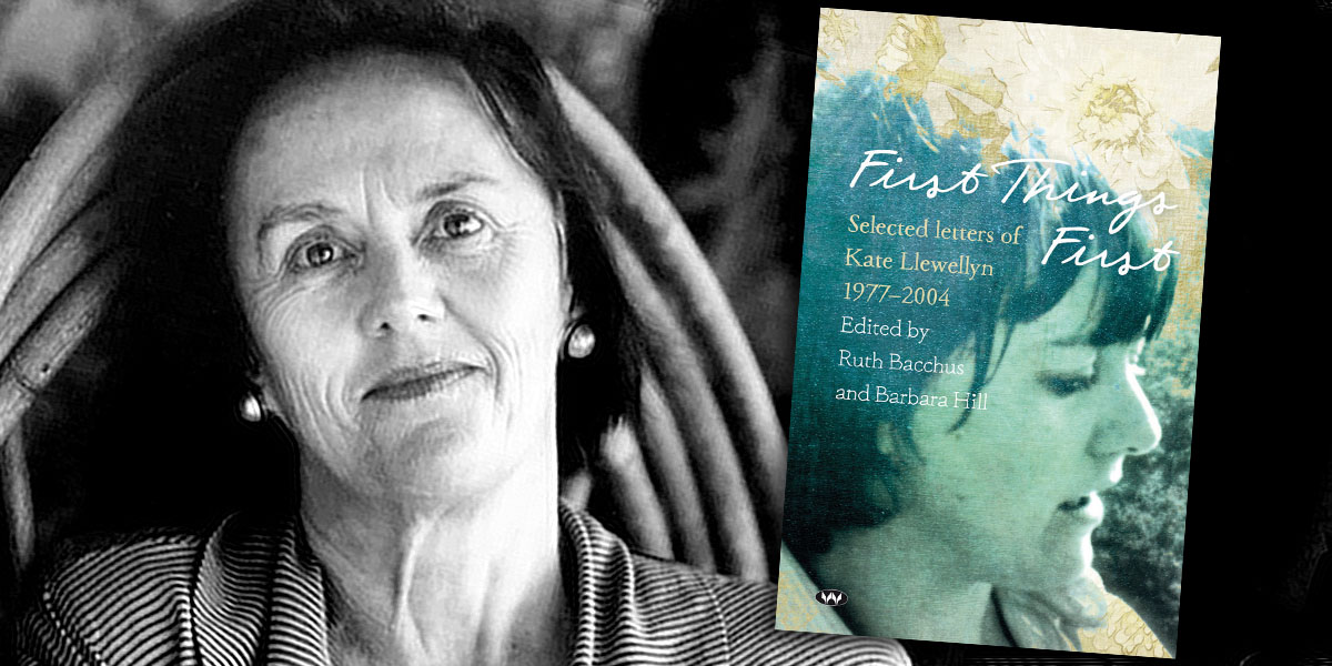 Thumbnail for First Things First: the letters of Kate Llewellyn